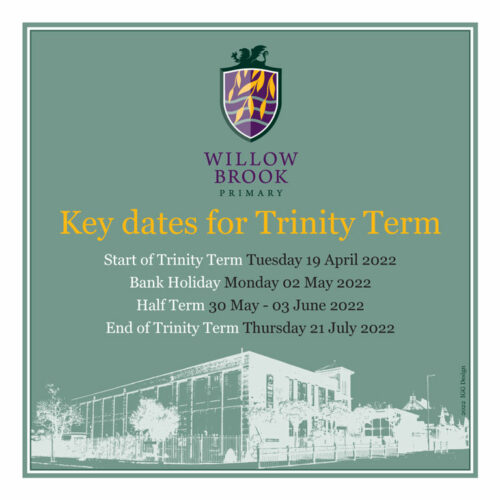 Key dates for Trinity Term! Willow Brook Primary